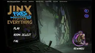Jinx Fixes Everything| Act I