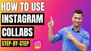 How To Use The Instagram Collab Feature