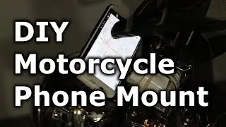 Fast Hacks #29 - DIY Motorcycle Phone Mount