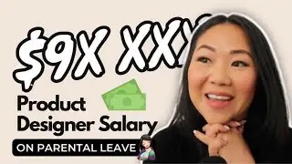 How much I made during my year on parental leave? | 2021 Product Designer Salary Report