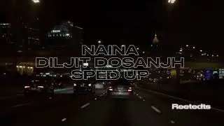NAINA DILJIT DOSANJH SPED UP