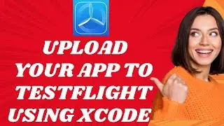How to upload your app to TestFlight using Xcode ( 2025) I DOUBLE Z