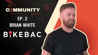 TFN Presents: The Community Episode 2 - Brian White from BikeBac