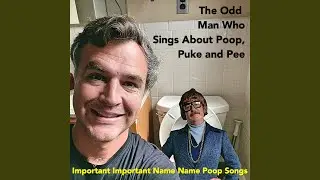 The Chelsea Poop Song
