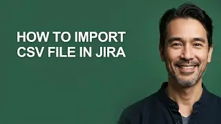 How to Import Csv File In Jira - KevinHowTo