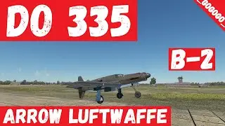 Do 335 B-2 Arrow Luftwaffe in war thunder