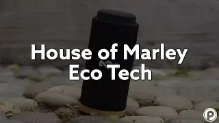 House of Marley - Eco Tech from the children of Bob Marley