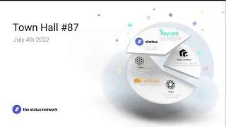 Status Town Hall #87 - 4 July 2022