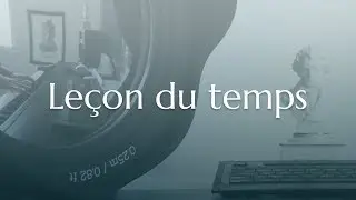 Tristan Simon - Leçon du temps (Piano composition)