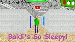 Tired Baldi! | V1.1 | Baldi's Basics Mod!