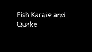Fish Karate + Quake (king legacy 4.8)