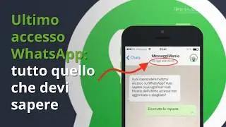 Ultimo accesso WhatsApp:  tutto quello che devi sapere
