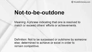 Not-to-be-outdone Meaning