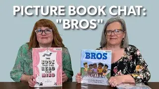 Picture Book Chat: "Bros"