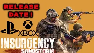 Insurgency Sandstorm Console Edition Release Date!