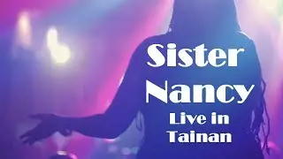 Sister Nancy Live in Tainan