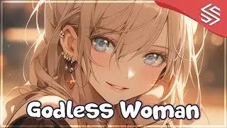 Nightcore - Godless Woman (Lyrics) - Gun Boi Kaz