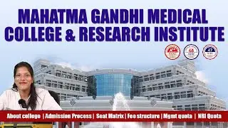 MAHATMA GANDHI MEDICAL COLLEGE & RESEARCH INSTITUTE | MBBS Admission | Seat Matrix | Fees Structure