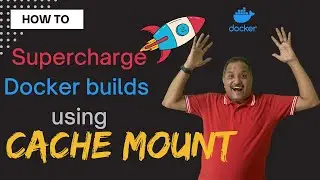 Supercharge Docker builds using Cache Mount