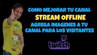 Configurar Imagen de la Pantalla de Stream Offline en Twitch