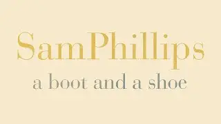 Omnivore presents Sam Phillips A Boot And A Shoe