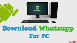 How to Install WhatsApp on PC on Windows 8 (8.1) 7 XP Vista