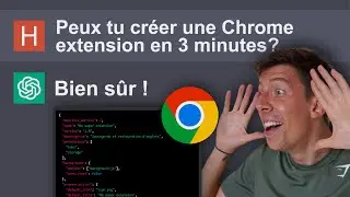 Créer une EXTENSION pour Google Chrome avec ChatGPT - (TUTO pour débutant)