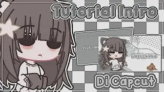 ·˚ ༘ 🎄 Tutorial Aesthetic Intro in capcut || Gacha Tutorial 💌⋆ ˚｡⋆