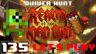 Let's Play RotMG: Episode 135 - The Quiver Hunt