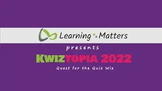Learning Matters presents Kwiztopia 2022 ~ a premium interschool quizzing competition