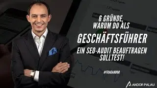 6 Gründe, warum du als Geschäftsführer ein SEO-Audit beauftragen solltest!