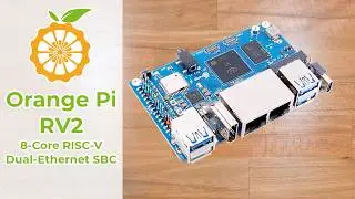 Orange Pi RV2 (SBC Tier List) - Would make a great RISC-V router!