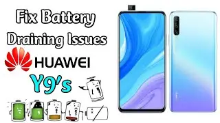 Fix Battery Draining Issues On Huawei Y9s and Other Huawei (not 100%)| Save Battery On Huawei Y9s