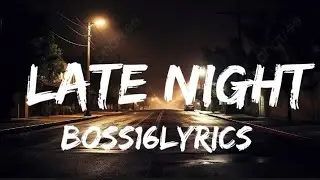 late night ( boss16lyrics ) English song
