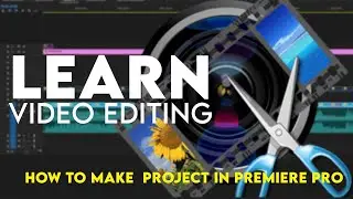 How to Make Project in Premiere Pro ( Basic Tutorial ) You Become a Professional Video Editor