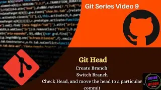 Git : Branch Head significance : Video 9