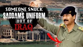 Someone Snuck Saddam Hussein's Uniform Out of Iraq | American Artifact Episode 132