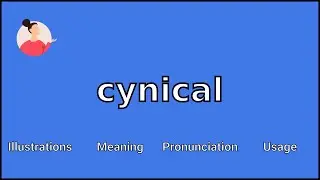 CYNICAL - Meaning and Pronunciation