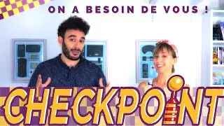 📢 NEWS !! 💈 Le CHECKPOINT 💈 ON A BESOIN DE VOUS !