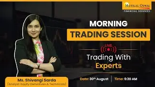 Intraday Live Trading Insights With Motilal Oswal | 30th August, 2024