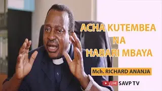 🔴#LIVE:ACHA KUTEMBEA NA HABARI MBAYA NA. MCH. RICHARD HANANJA
