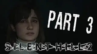 Silent Hill 2 Remake Hard Playthrough Part 3 - Night Time