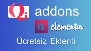 Qİ addons for Elementor - ÜCRETSİZ EKLENTİ
