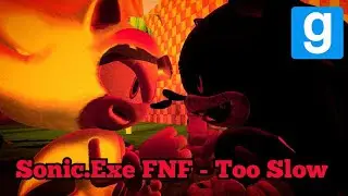 Sonic.exe FNF - Too Slow (Gmod Animation!)