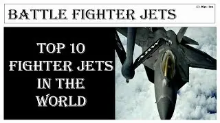 Top 10 Fighter Jets in the World