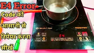 E4 Error Problem Solved in Bajaj Induction Cooker//Induction Cooker E4 Error Solution