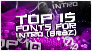 TOP 15 FONTS FOR INTRO BRAZ EDITION (og intros) - Free Download