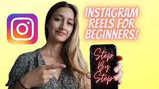 How to Use Instagram Reels - Beginners Step by Step Guide