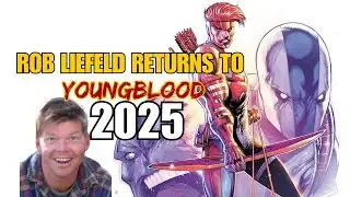 Rob Liefeld RETURNS to YOUNGBLOOD