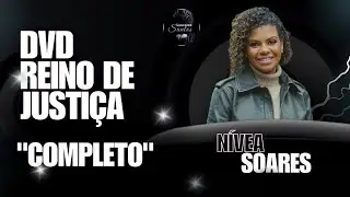 Nívea Soares | DVD Reino de Justiça (Completo - Ao Vivo)